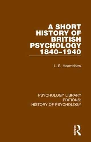 A Short History of British Psychology 1840-1940.