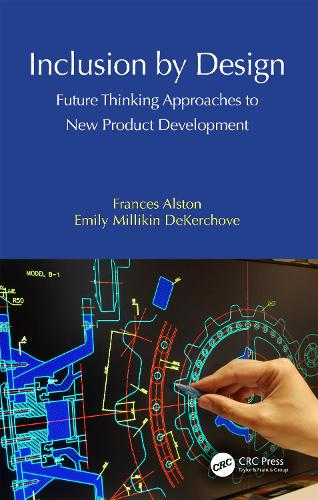 Inclusion by Design: Future Thinking Approaches to New Product Development.
