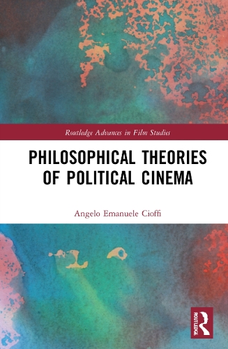 Philosophical Theories of Political Cinema.