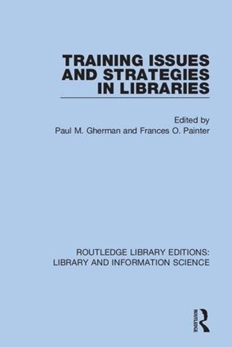 Training Issues and Strategies in Libraries.