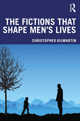 The Fictions that Shape Men's Lives.