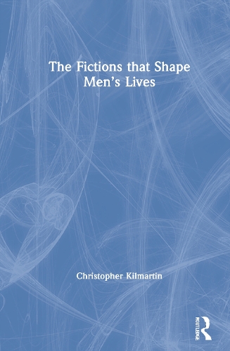 The Fictions that Shape Men's Lives.