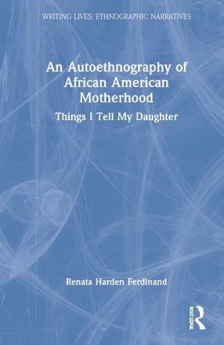 An Autoethnography of African American Motherhood
