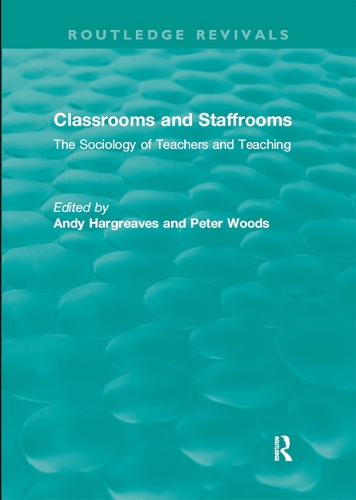 Classrooms and Staffrooms: The Sociology of Teachers and Teaching.