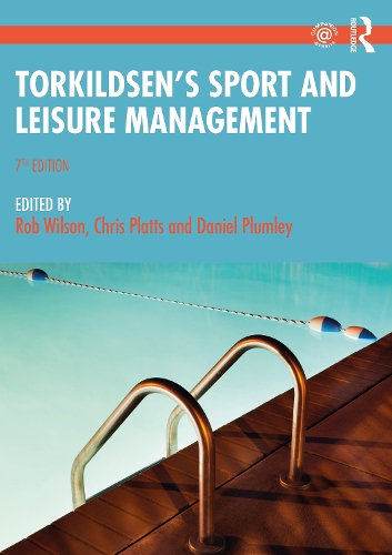 Torkildsen's Sport and Leisure Management. 7th edition