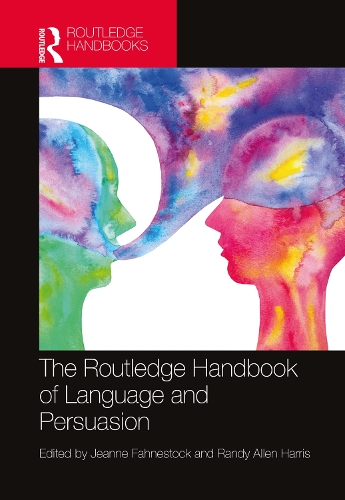 The Routledge Handbook of Language and Persuasion.
