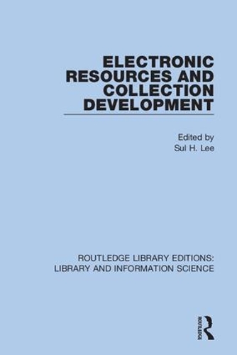 Electronic Resources and Collection Development.