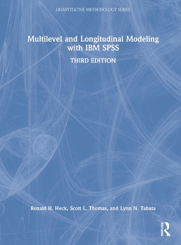 Multilevel and Longitudinal Modeling with IBM SPSS. 3rd edition