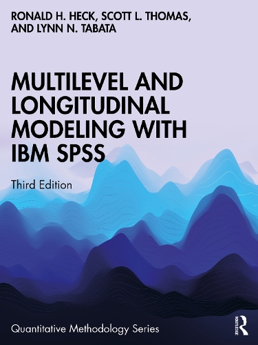 Multilevel and Longitudinal Modeling with IBM SPSS. 3rd edition