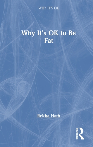 Why It's OK to Be Fat.
