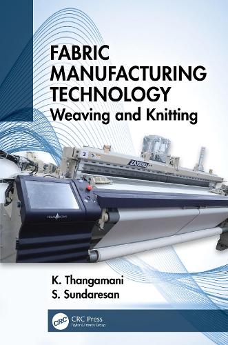 Fabric Manufacturing Technology: Weaving and Knitting.