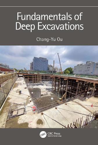 Fundamentals of Deep Excavations.