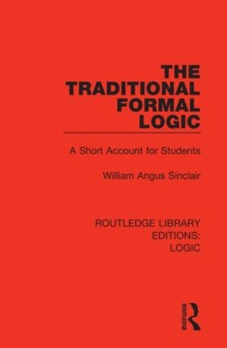 The Traditional Formal Logic: A Short Account for Students.