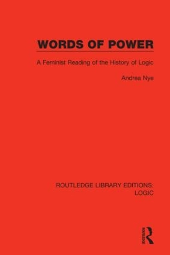 Words of Power: A Feminist Reading of the History of Logic.
