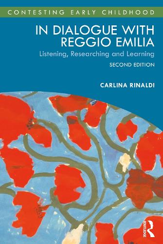 In Dialogue with Reggio Emilia: Listening, Researching and Learning. 2nd edition