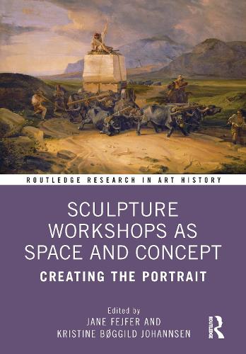 Sculpture Workshops as Space and Concept: Creating the Portrait.