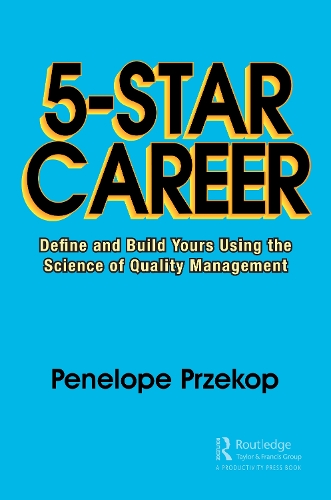 5-Star Career: Define and Build Yours Using the Science of Quality Management.