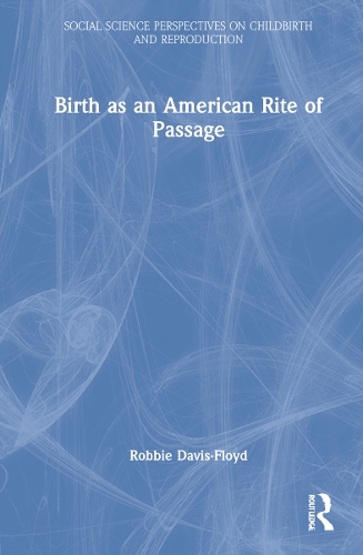 Birth as an American Rite of Passage.