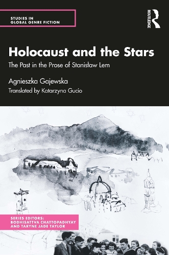 Holocaust and the Stars: The Past in the Prose of Stanislaw Lem.