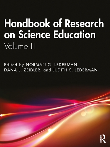 Handbook of Research on Science Education: Volume III.