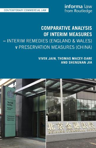 Comparative Analysis of Interim Measures - Interim Remedies (England & Wales) v Preservation Measures (China).