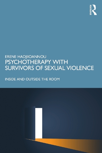 Psychotherapy with Survivors of Sexual Violence: Inside and Outside the Room.