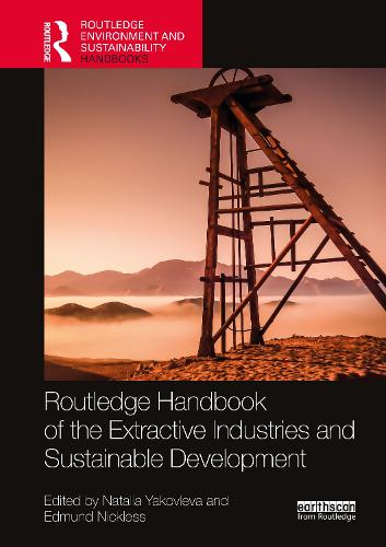 Routledge Handbook of the Extractive Industries and Sustainable Development.