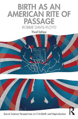 Birth as an American Rite of Passage.