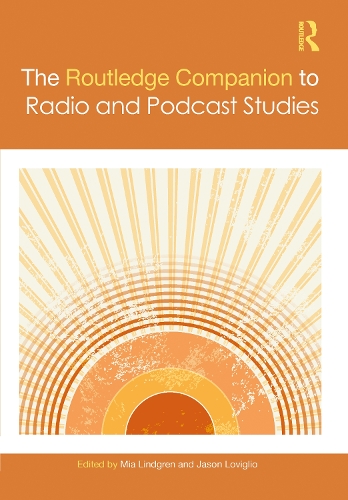 The Routledge Companion to Radio and Podcast Studies.