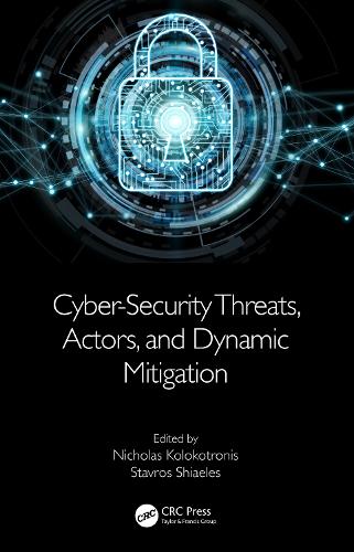 Cyber-Security Threats, Actors, and Dynamic Mitigation.