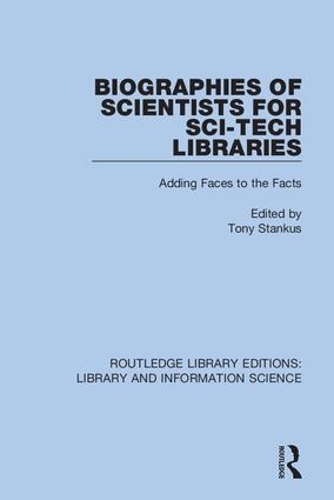 Biographies of Scientists for Sci-Tech Libraries: Adding Faces to the Facts.