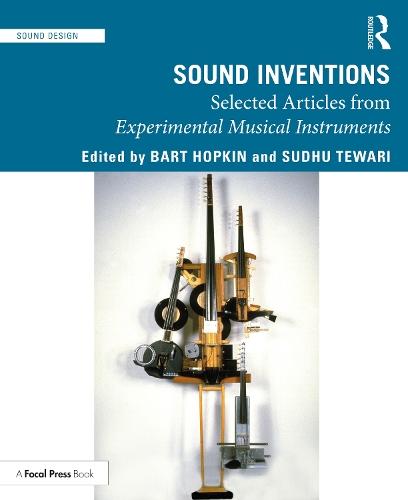 Sound Inventions: Selected Articles from Experimental Musical Instruments.
