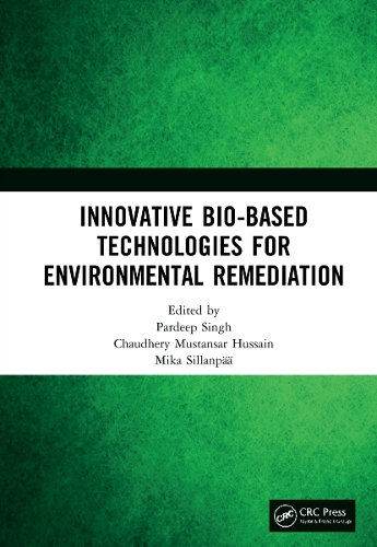 Innovative Bio-Based Technologies for Environmental Remediation.