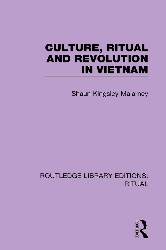 Culture, Ritual and Revolution in Vietnam.