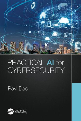 Practical AI for Cybersecurity.