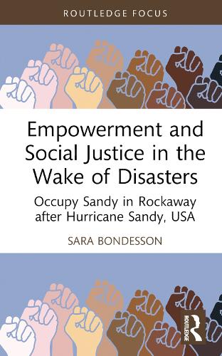 Empowerment and Social Justice in the Wake of Disasters: Occupy Sandy in Rockaway after Hurricane Sandy, USA.