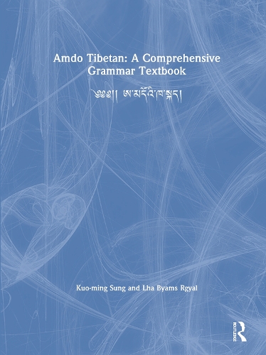 Amdo Tibetan: A Comprehensive Grammar Textbook: ???? ??????????????.