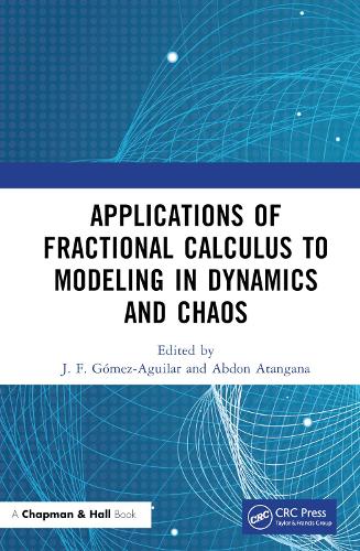 Applications of Fractional Calculus to Modeling in Dynamics and Chaos.