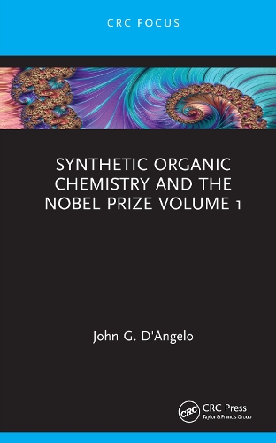 Synthetic Organic Chemistry and the Nobel Prize Volume 1.