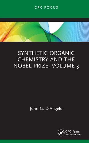 Synthetic Organic Chemistry and the Nobel Prize, Volume 3.