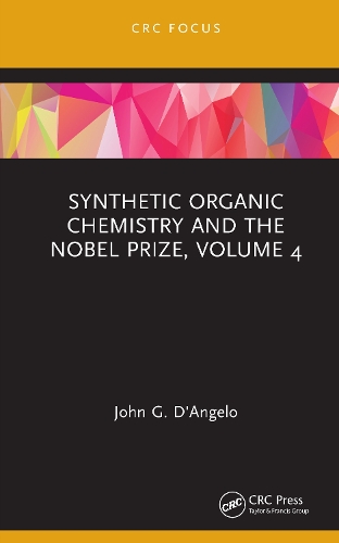 Synthetic Organic Chemistry and the Nobel Prize, Volume 4.
