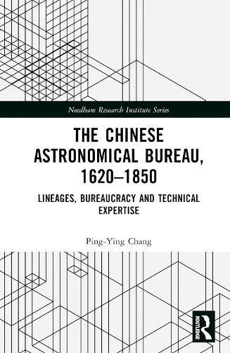 The Chinese Astronomical Bureau, 1620-1850