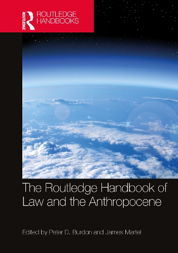 The Routledge Handbook of Law and the Anthropocene.
