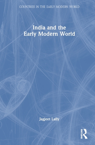 India and the Early Modern World.