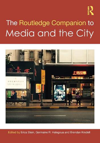 The Routledge Companion to Media and the City.