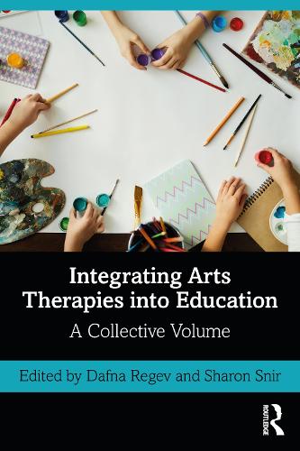 Integrating Arts Therapies into Education: A Collective Volume.