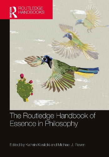 The Routledge Handbook of Essence in Philosophy.