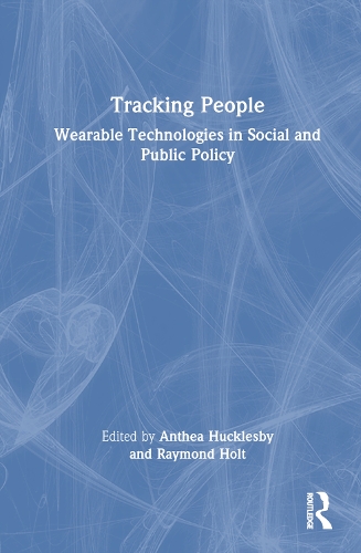 Tracking People: Wearable Technologies in Social and Public Policy.