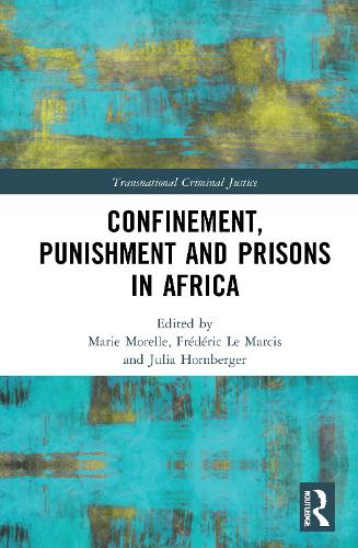 Confinement, Punishment and Prisons in Africa.