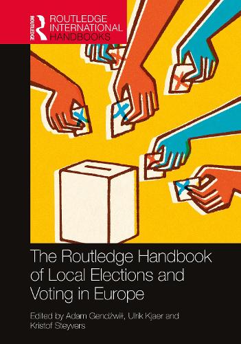 The Routledge Handbook of Local Elections and Voting in Europe.